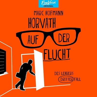 Horvath auf der Flucht - Des Lehrers dritter Fall - Marc Hofmann, Audio, 4066004501468