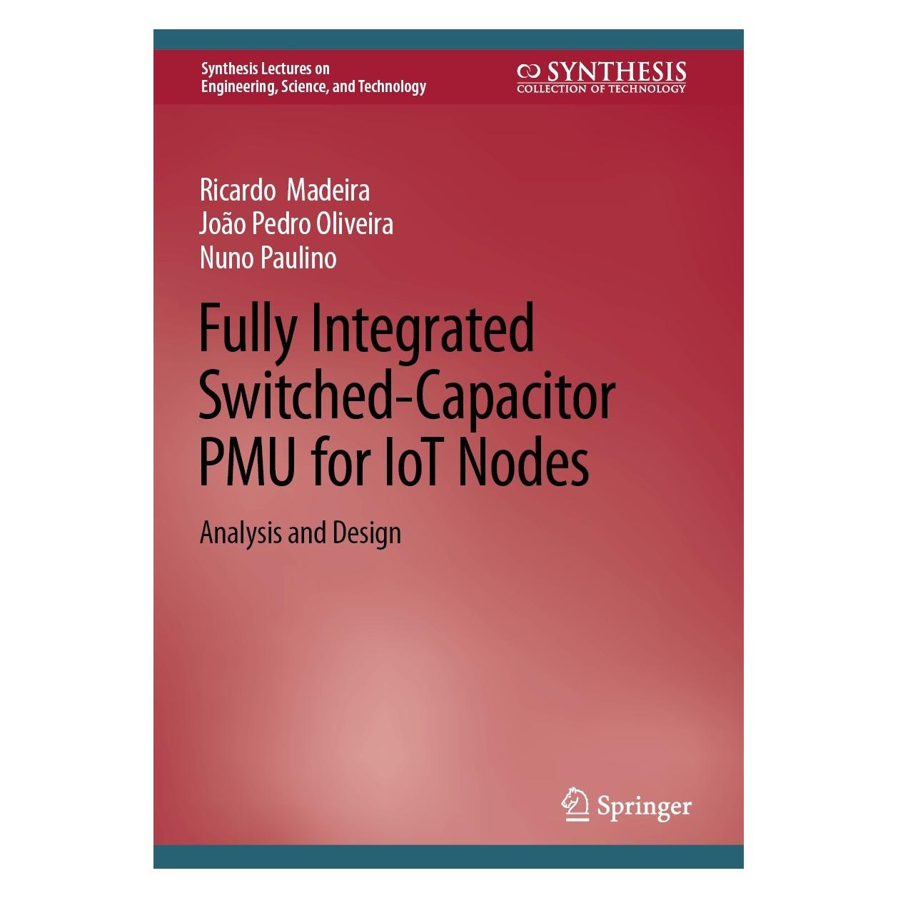 Springer Madeira:Fully Integrated Switched-Capac (Englisch, Hardcover, João Pedro Oliveira, Nuno Paulino, Ricardo Madeira) (9783031147005)