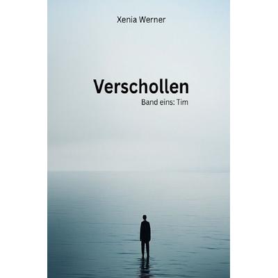 Verschollen, Taschenbuch von Xenia Werner, Epubli, 978-3-565-02290-8