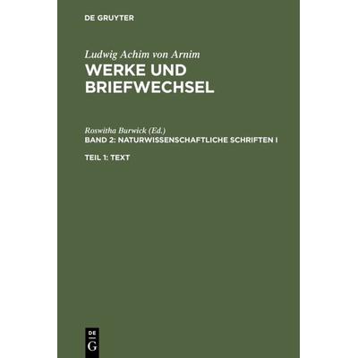 Naturwissenschaftliche Schriften I, Gebundene Ausgabe von , De Gruyter, 978-3-484-15602-9