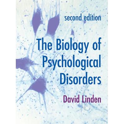 The Biology of Psychological Disorders, Taschenbuch von David Linden, Macmillan Education Elt, 978-1-137-61041-6