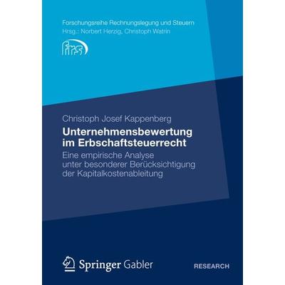 Unternehmensbewertung im Erbschaftsteuerrecht, Taschenbuch von Christoph Josef Kappenberg, Betriebswirtschaftlicher Verlag Gabler, 978-3-8349-3981-4