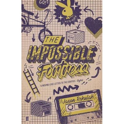 The Impossible Fortress, Taschenbuch von Jason Rekulak, Faber & Faber, London, 978-0-571-33063-8