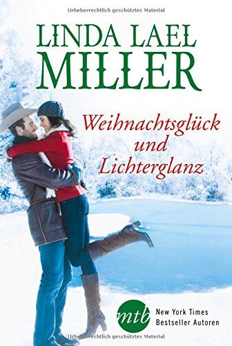Miller, Linda Lael - Weihnachtsglück und Lichterglanz: Zeit der Wunder in Mustang Creek / Ein Marshal zum Verlieben - Preis vom 14.10.2026 23:07:16 h