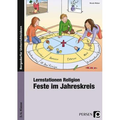 Lernstationen Religion: Feste im Jahreskreis, Taschenbuch von Nicole Weber, Persen Verlag in der AAP Lehrerwelt GmbH, 978-3-403-23634-4