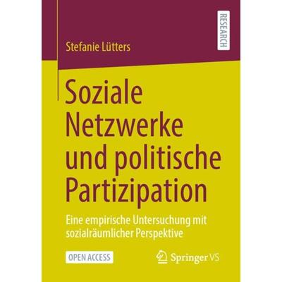 Soziale Netzwerke und politische Partizipation, Taschenbuch von Stefanie Lütters, Springer Fachmedien Wiesbaden GmbH, 978-3-658-36753-4