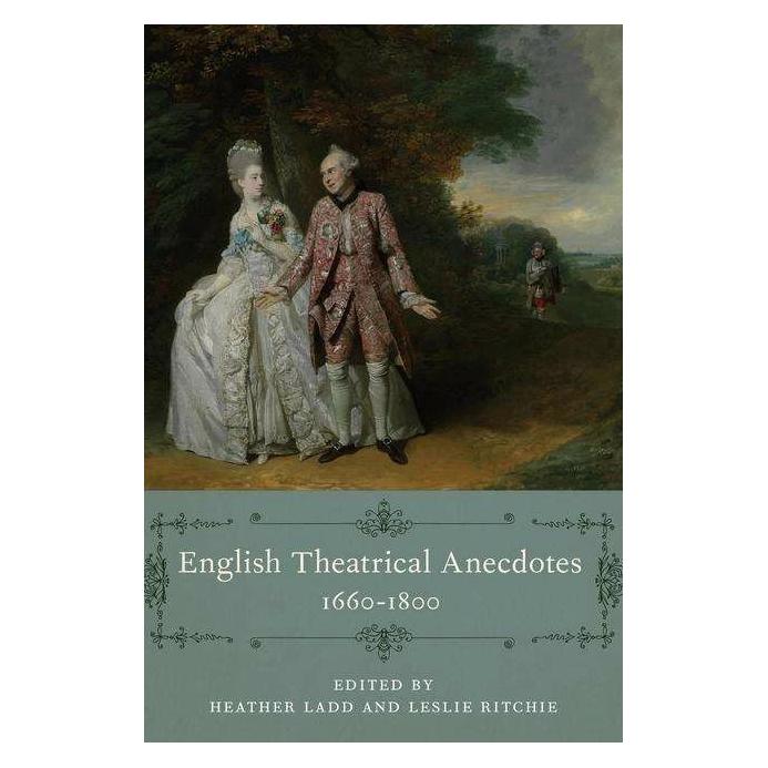 University Of Delaware English Theatrical Anecdotes, 1660-1800 (Englisch, Softcover, Heather Ladd, Leslie Ritchie) (42026157)