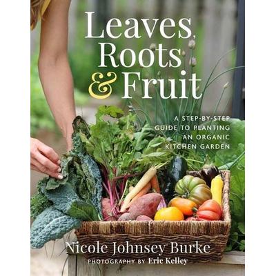 Leaves, Roots & Fruit, Taschenbuch von Nicole Johnsey Burke, Hay House, 978-1-4019-7875-4