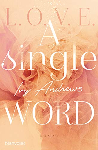 Ivy Andrews - A single word: Roman (L.O.V.E., Band 2) - Preis vom 17.10.2026 19:25:27 h