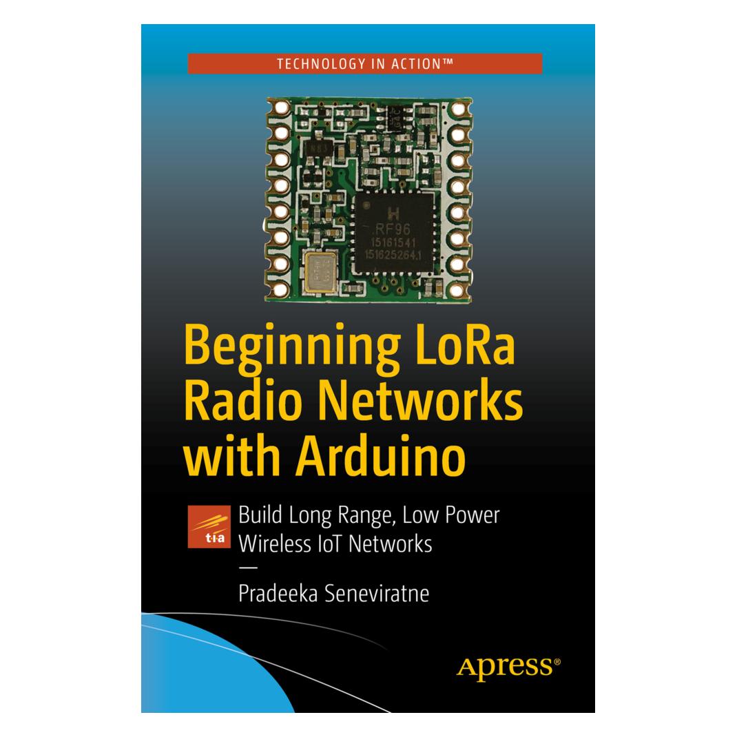 Springer Beginning LoRa Radio Networks with Arduino (Englisch, Softcover, Pradeeka Seneviratne) (56037098)