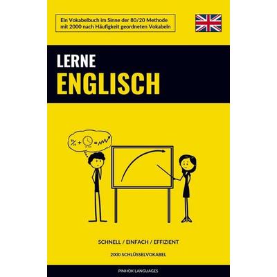 Lerne Englisch - Schnell / Einfach / Effizient, Taschenbuch von Pinhok Languages, Sweek, 978-94-036-2950-6