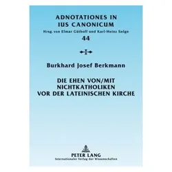 Die Ehen von/mit Nichtkatholiken vor der lateinischen Kirche, Fachbücher von Burkhard Josef Berkmann