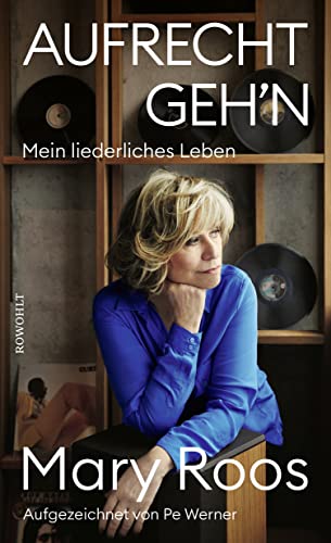 Mary Roos - Aufrecht geh'n: Mein liederliches Leben - Preis vom 09.10.2026 07:28:09 h