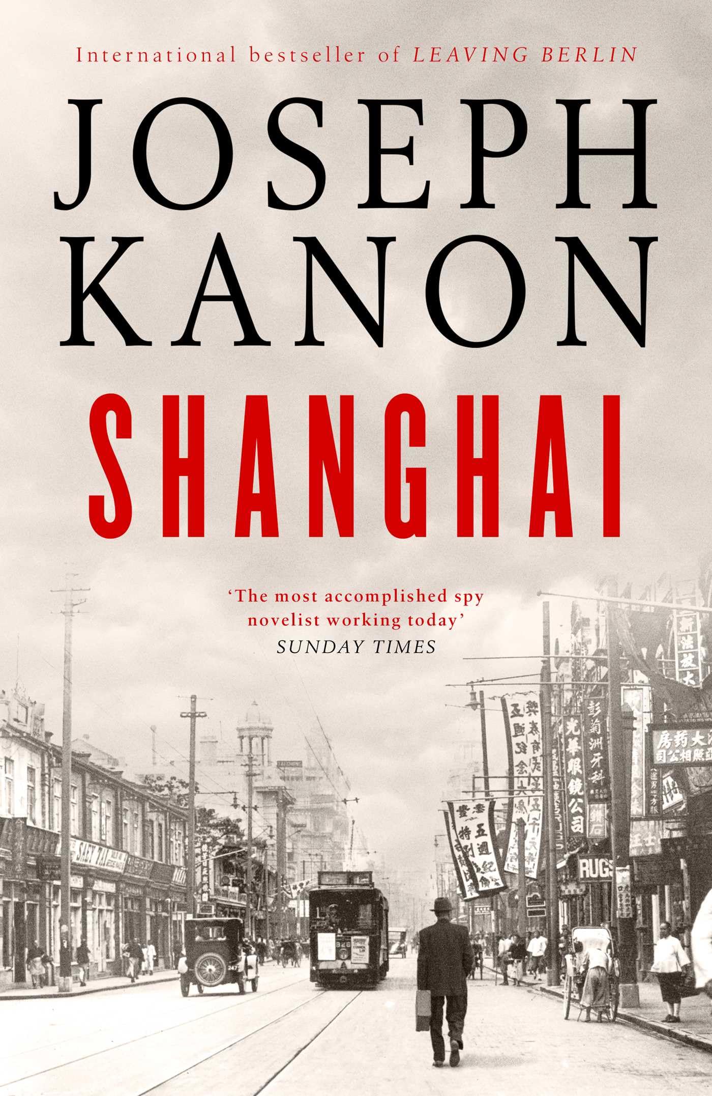 Joseph Kanon - Shanghai: A gripping new wartime thriller from 'the most accomplished spy novelist working today' (Sunday Times) - Preis vom 11.10.2026 03:10:56 h