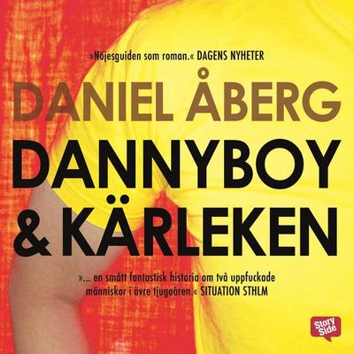 Dannyboy & kärleken - Daniel Åberg, Audio, 9789177610823