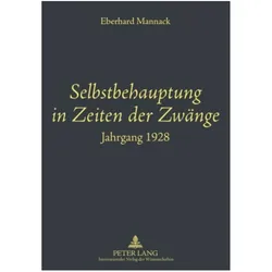 Selbstbehauptung in Zeiten der Zwänge, Fachbücher von Eberhard Mannack