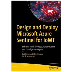 Design and Deploy Microsoft Azure Sentinel for IoMT, Fachbücher von Puthiyavan Udayakumar