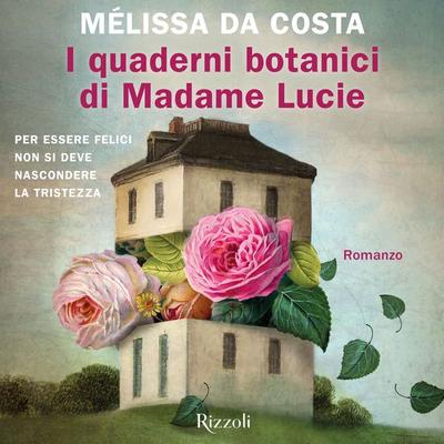 I quaderni botanici di Madame Lucie - Mélissa Da Costa, Audio, 9788831806909