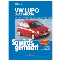 VW Lupo 9/98-3/05, Seat Arosa 3/97-12/04, Ratgeber von Rüdiger Etzold