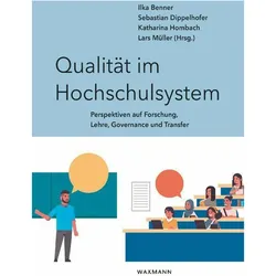 Qualität im Hochschulsystem, Fachbücher von Ilka Benner, Sebastian Dippelhofer, Lars Müller, Katharina Hombach