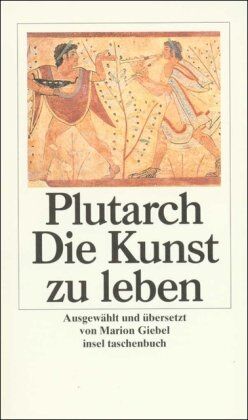 Plutarch - Die Kunst zu leben (insel taschenbuch) - Preis vom 09.10.2026 07:28:09 h