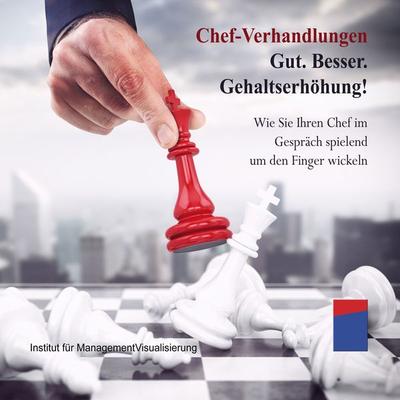 Chef-Verhandlungen: Gut. Besser. Gehaltserhöhung! - Alexander Hecht, Audio, 4251177536625