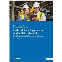 Rechtssichere Organisation in der Elektrotechnik, Fachbücher von Bernd Landsiedel, Arunas Grau
