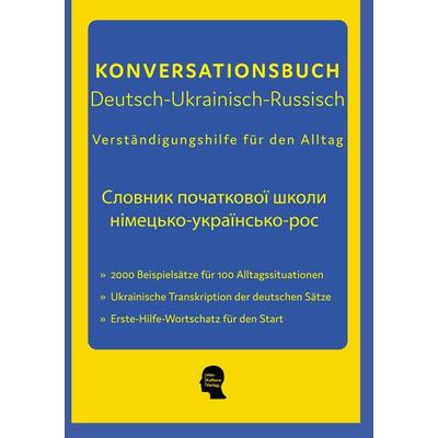 Deutsch-Ukrainisches Konversationsbuch, Taschenbuch von , Interkultura Verlag - Social Business Verlag, 978-3-96213-475-4