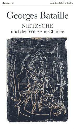 Georges Bataille - Nietzsche und der Wille zur Chance: Atheologische Summe 3 - Preis vom 09.10.2026 07:28:09 h