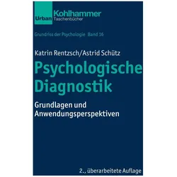 Psychologische Diagnostik, Fachbücher von Astrid Schütz, Katrin Rentzsch