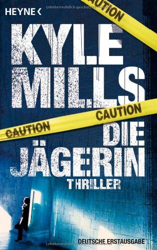 Kyle Mills - Die Jägerin: Thriller - Preis vom 09.10.2026 07:28:09 h