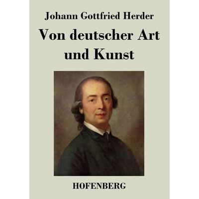 Von deutscher Art und Kunst, Taschenbuch von Johann Gottfried Herder, Henricus - Edition Deutsche Klassik GmbH, Berlin, 978-3-8430-4712-8