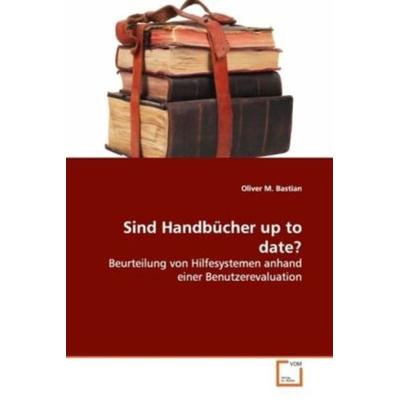 Bastian, O: Sind Handbücher up to date?, Taschenbuch von Oliver M. Bastian, VDM, 978-3-639-13789-7