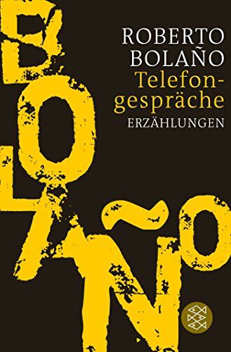 Roberto Bolaño - Telefongespräche: Erzählungen - Preis vom 13.10.2026 19:28:25 h