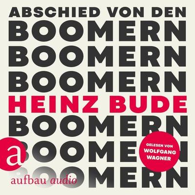 Abschied von den Boomern - Heinz Bude, Audio, 9783757014179