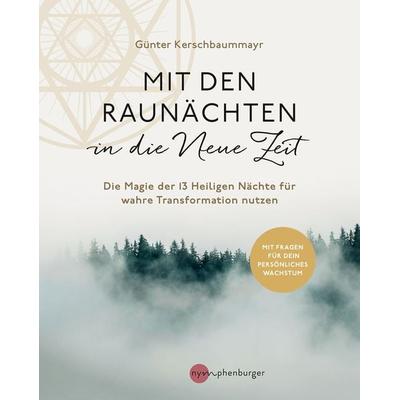 Mit den Raunächten in die Neue Zeit, Taschenbuch von Günter Kerschbaummayr, Nymphenburger in der Franckh-Kosmos Verlags-GmbH & Co. KG,