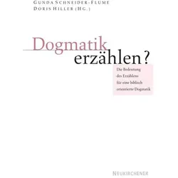 Dogmatik erzählen?, Fachbücher von Gunda Schneider-Flume, Doris Hiller