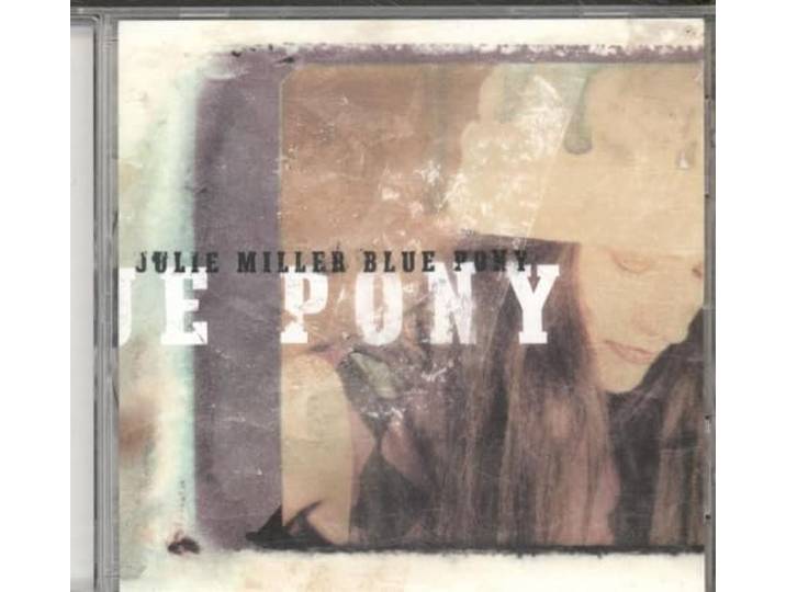 Julie Miller - Blue Pony