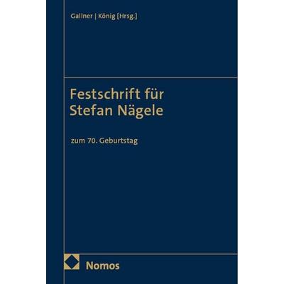 Festschrift für Stefan Nägele, Gebundene Ausgabe von , Nomos, 978-3-7560-3519-9