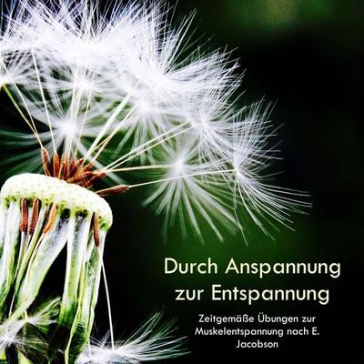 Progressive Muskelentspannung nach Edmund Jacobson - Edmund Jacobson,Patrick Lynen, Audio, 4057664212955