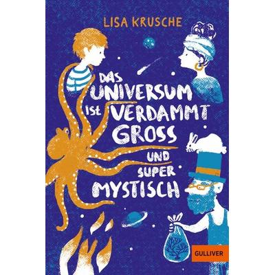 Das Universum ist verdammt groß und supermystisch, Taschenbuch von Lisa Krusche, Beltz Verlagsgruppe GmbH & Co. KG, 978-3-407-81313-8