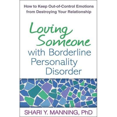 Loving Someone with Borderline Personality Disorder, Gebundene Ausgabe von Shari Y. Manning, Taylor & Francis, 978-1-60918-195-6