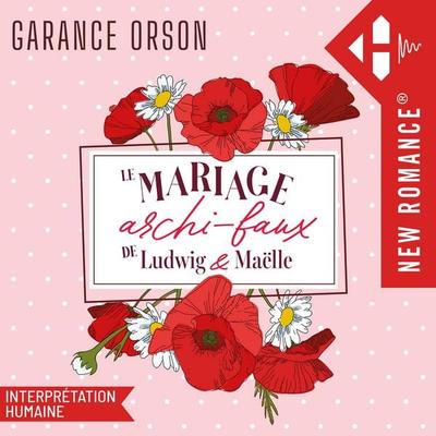 Le Mariage archi-faux de Ludwig & Maëlle - Garance Orson, Audio, 9791042908409