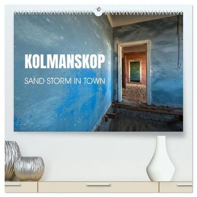 Kolmanskop Sand storm in town (High Quality Premium Wall Calendar 2027 DIN A2 landscape),CALVENDO 12 Month Wall Calendar