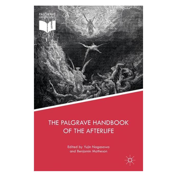 Palgrave Macmillan Uk The Palgrave Handbook of the Afterlife (Englisch, Hardcover, Benjamin Matheson, Yujin Nagasawa) (33307596)