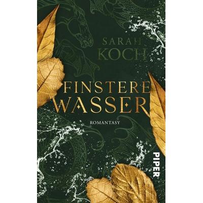 Finstere Wasser, Taschenbuch von Sarah Koch, Piper Taschenbuch