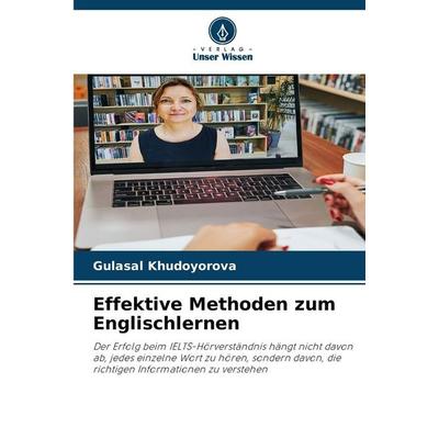 Effektive Methoden zum Englischlernen, Taschenbuch von Gulasal Khudoyorova, Verlag Unser Wissen