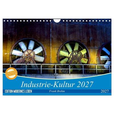 Industrie-Kultur 2027 (Wandkalender 2027 DIN A4 quer), CALVENDO Monatskalender