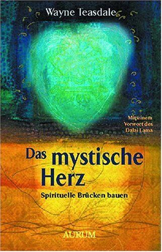 Wayne Teasdale - Das mystische Herz: Spirituelle Brücken bauen - Preis vom 09.10.2026 07:28:09 h
