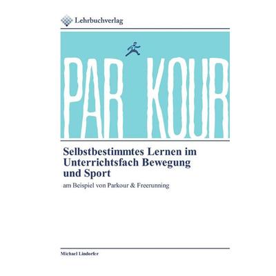 Selbstbestimmtes Lernen im Unterrichtsfach Bewegung und Sport, Taschenbuch von Michael Lindorfer, Lehrbuchverlag, 978-620-0-44465-3